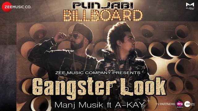 Gangster Look Full HD Video Song Manj Musik ft A-Kay Punjabi Billboard Album