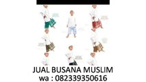 082339350616 baju muslim balita dan ank-anak jual baju muslim