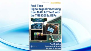 Download PDF Real-Time Digital Signal Processing from MATLAB® to C with the TMS320C6x DSPs, Second Edition FREE
