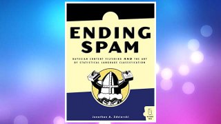 Download PDF Ending Spam: Bayesian Content Filtering and the Art of Statistical Language Classification FREE
