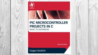 Download PDF PIC Microcontroller Projects in C, Second Edition: Basic to Advanced FREE