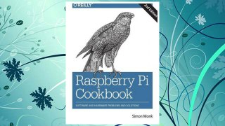 Download PDF Raspberry Pi Cookbook: Software and Hardware Problems and Solutions FREE