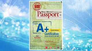 Download PDF Mike Meyers' CompTIA A+ Certification Passport, Sixth Edition (Exams 220-901 & 220-902) (Mike Meyers' Certficiation Passport) FREE
