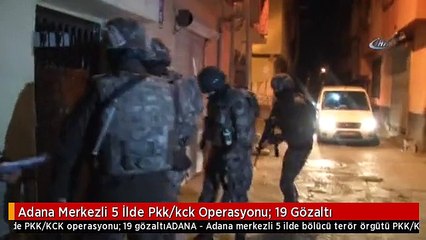 Adana Merkezli 5 İlde Pkk/kck Operasyonu: 19 Gözaltı