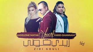 DJ Youcef Ft. Madeleine Matar & Farid Ghannam - زيدي قولي _ Zidi Gouli - جمل اغنية ممكن تسمعها !