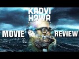 Kadwi Hawa Movie Review | Sanjay Mishra, Ranvir Shorey