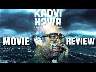 Kadwi Hawa Movie Review | Sanjay Mishra, Ranvir Shorey