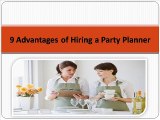 9 Advantages of Hiring a Party Planner