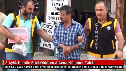 8 Aylık Hamile Eşini Öldüren Adama Müebbet Talebi