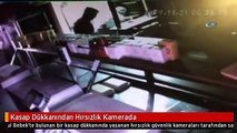 Kasap Dükkanından Hırsızlık Kamerada