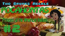 Two Drunks Heckle an Animated Pocahontas Knockoff #2 - Beers for Jeers