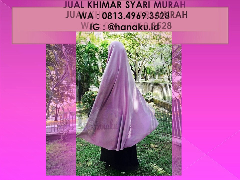 JUAL KHIMAR SYARI MURAH WA : 0813.4969.3528 LINE : diyrhmn instagram : @hanaku.id