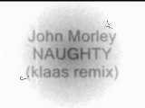 john morley naughty klaas remix