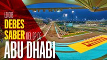 Lo que debes saber del Gran Premio de Abu Dhabi 2017