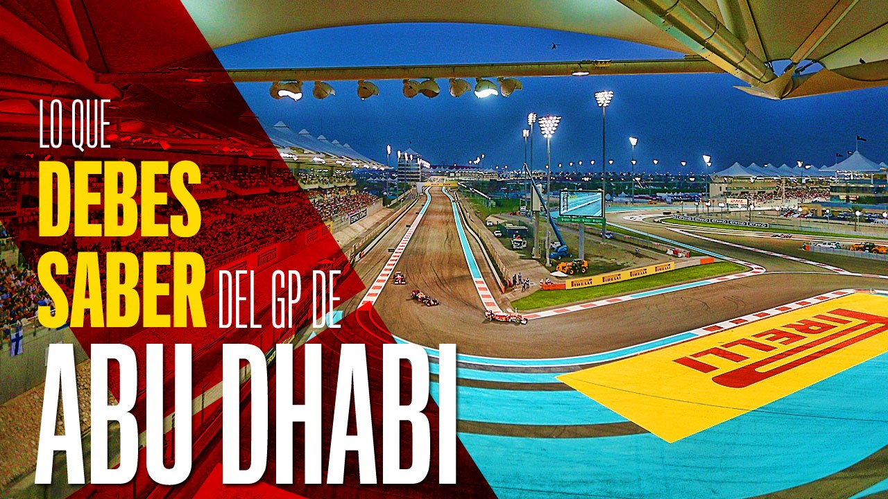 Lo que debes saber del Gran Premio de Abu Dhabi 2017