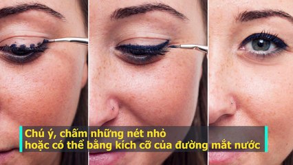 10 mẹo kẻ eyeliner để các nàng có đường kẻ mắt mượt mà đến hoàn hảo