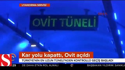 137 yıllık hayal gerçekleşti!; Ovit Tüneli ulaşıma açıldı