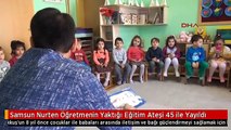 Samsun Nurten Öğretmenin Yaktığı Eğitim Ateşi 45 ile Yayıldı