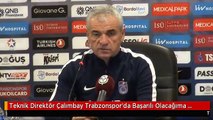 Teknik Direktör Çalımbay Trabzonspor'da Başarılı Olacağıma İnanıyorum - 1