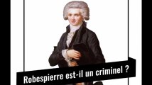 Procès historique : Robespierre est-il un criminel ?