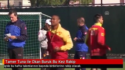 Tamer Tuna ile Okan Buruk Bu Kez Rakip