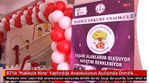 87'lik 'Makbule Nine' Yaptırdığı Anaokulunun Açılışında Dimdik Durdu