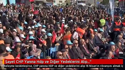 Şayet CHP Yanına Hdp ve Diğer Yedeklerini Alıp..."