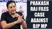 Prakash Raj sends legal notice to BJP MP for trolling him | Oneindia News