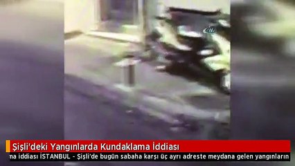 Şişli'deki Yangınlarda Kundaklama İddiası