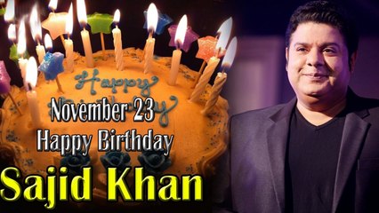 Happy Birthday Sajid Khan November 23