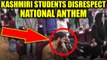 Indian National Anthem disrespected by Kashmiri students, Watch Video | Oneindia News