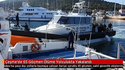 Çeşme'de 65 Göçmen Ölüme Yolculukta Yakalandı