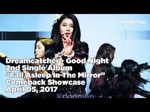 [INSIDE SHOWCASE] 170405 Dreamcatcher (드림캐쳐) - Good Night