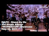 [INSIDE SHOWCASE] 170522 MAP6 Comeback Stage - Stand By Me