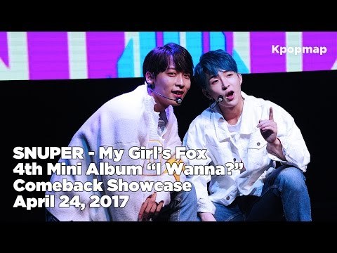 [INSIDE SHOWCASE] SNUPER (스누퍼) - My Girl's Fox | 170424 I Wanna? Comeback Stage