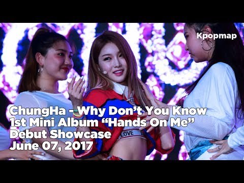 [INSIDE SHOWCASE] 170607 ChungHa (청하) Hands on Me Debut Stage - Why Dont' You Know