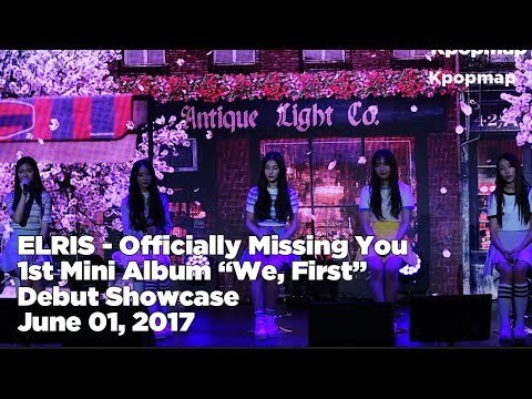 [INSIDE SHOWCASE] 170601 ELRIS (엘리스) We, First Debut Stage - Officially Missing You Cover