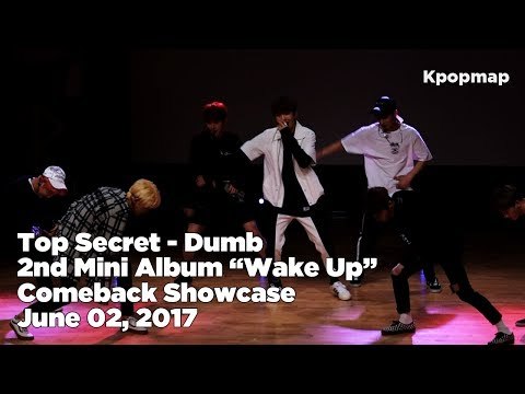 [INSIDE SHOWCASE] 170602 TOP SECRET (일급비밀) WAKE UP Comeback Stage - DUMB (좋다니까)
