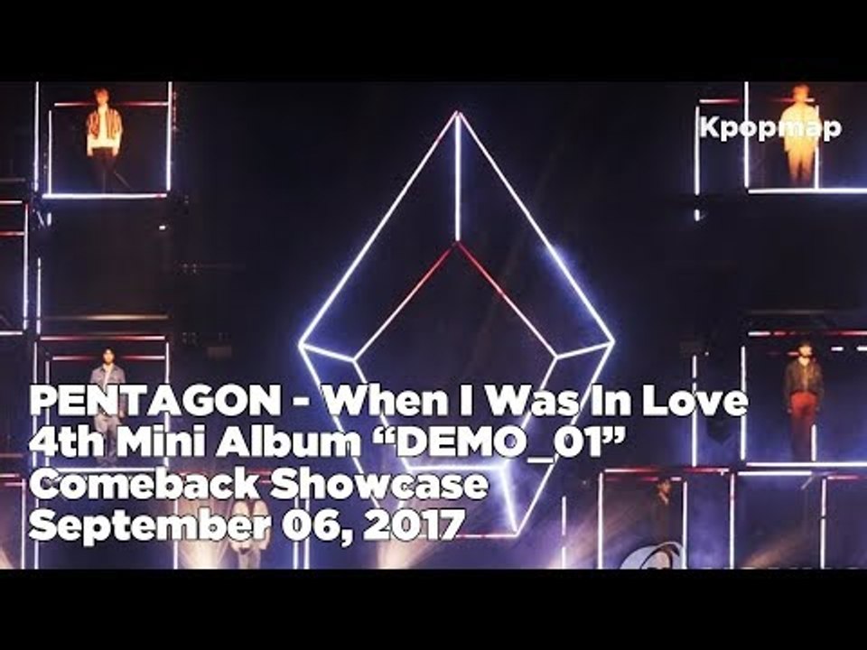 170906 PENTAGON "DEMO_01" Comeback Stage - When I Was In Love (펜타곤 "설렘이라는 건" 컴백무대)