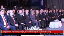 Başbakan Yardımcısı Işık, Kocaeli Bilişim Fuarının Açılış Törenine Katıldı