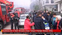 Kadıköy'de 4 Katlı Binada Çıkan Yangın Paniğe Neden Oldu