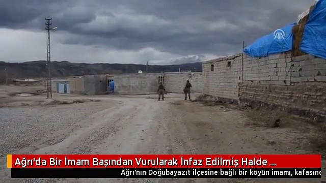 Ağrı'da Bir İmam Başından Vurularak İnfaz Edilmiş Halde Bulundu