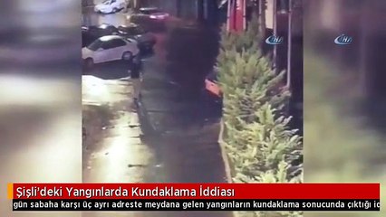 Şişli'deki Yangınlarda Kundaklama İddiası