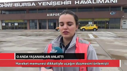 Dikkatiyle uçağın düşmesini engelleyen hareket memuresi o anları anlattı
