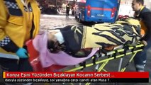 Konya Eşini Yüzünden Bıçaklayan Kocanın Serbest Bırakılmasına Tepki