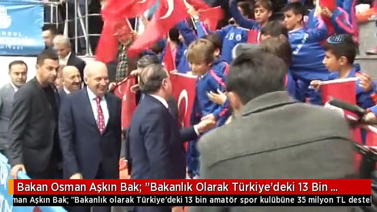 Bakan Osman Aşkın Bak: "Bakanlık Olarak Türkiye'deki 13 Bin Amatör Spor Kulübüne 35 Milyon TL...