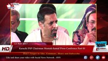 Karachi PSP Chairman Mustafa kamal Press Confrence 13-11-2017 Part 01