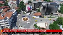 Çekirge Meydanı Projesini Akademisyenler Tartıştı