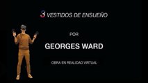 3 vestidos de ensueño - Georges Ward - Trailer - 4 mins