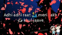 30 Second Whats App Love Status -Adhi Adhi Raat- Bilal Saeed